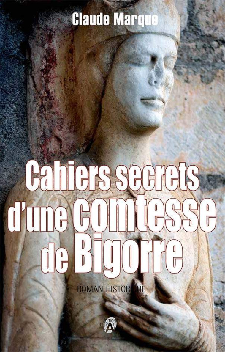 Cahiers secrets d'une comtesse de Bigorre - Marque Claude - VAL ADOUR