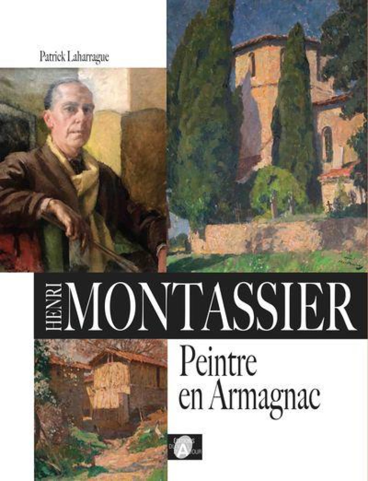 HENRI MONTASSIER - PEINTRE EN ARMAGNAC - LAHARRAGUE/BARLANGUE - VAL ADOUR