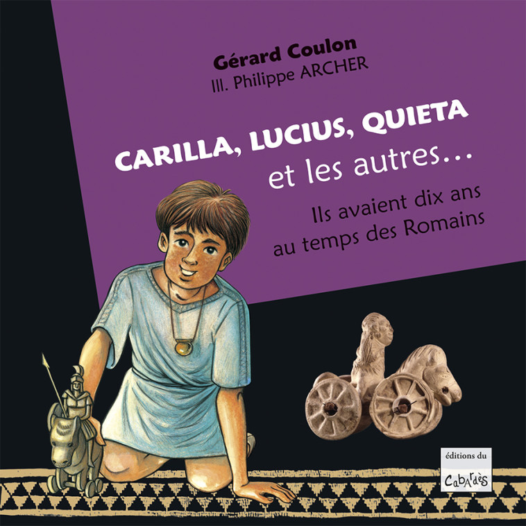 Carilla, Lucius, Quiéta et les autres... - Gérard Coulon, Philippe Archer - CABARDES