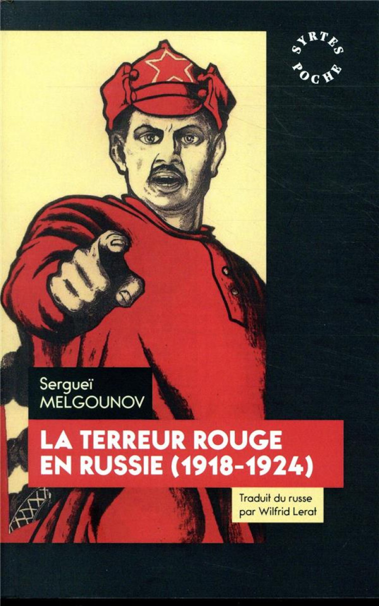 LA TERREUR ROUGE EN RUSSIE (1918-1924) - MELGOUNOV SERGUEI - DES SYRTES