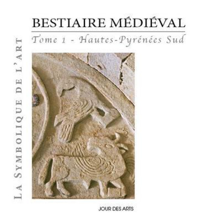 BESTIAIRE MEDIEVAL HAUTES-PYRENEES SUD 1 - LATANNE-BEY LAURE - Jour des arts