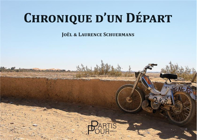 CHRONIQUE D'UN DEPART - SCHUERMANS JOEL - PARTIS POUR