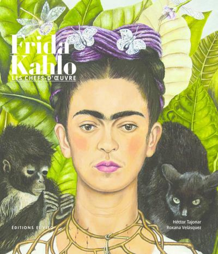 FRIDA KAHLO LES CHEFS D'OEUVRE - TAJONAR/VELASQUEZ - NC