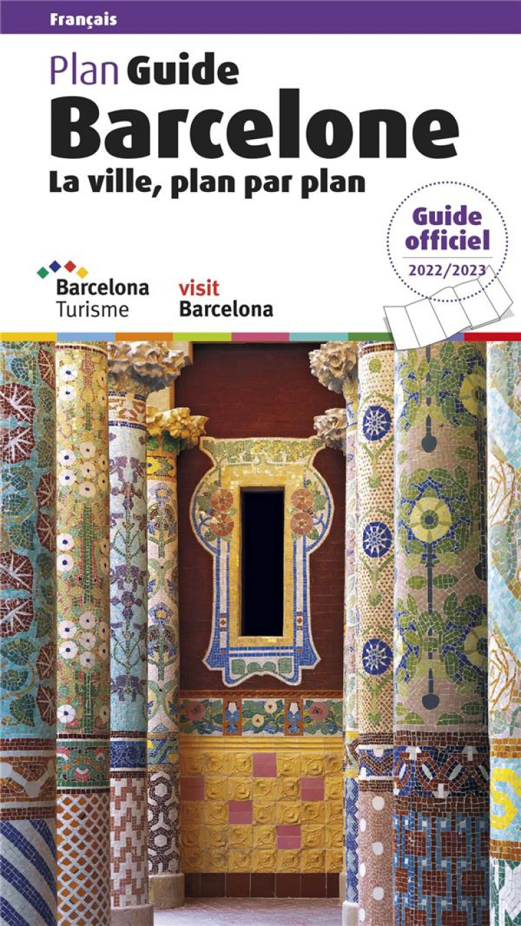 PLAN GUIDE BARCELONE 2022 - LA VILLE PLAN PAR PLAN - MOIX LLATZER - NC