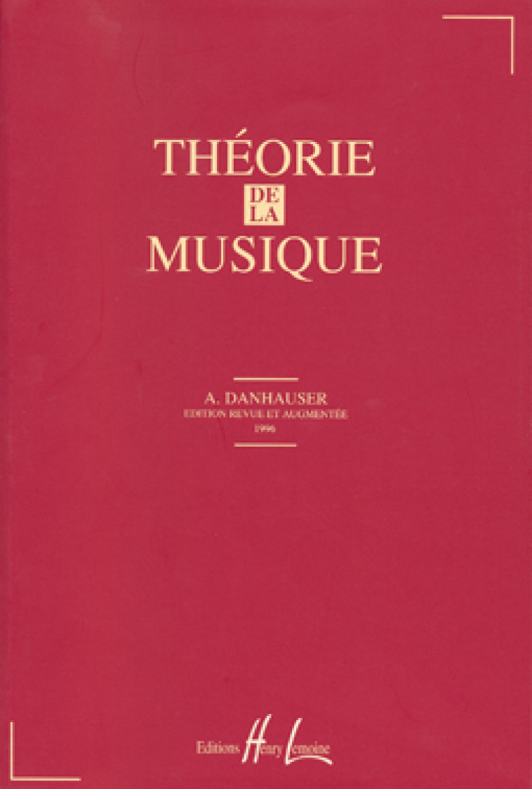 THEORIE DE LA MUSIQUE -  DANHAUSER ADOLPHE - LEMOINE