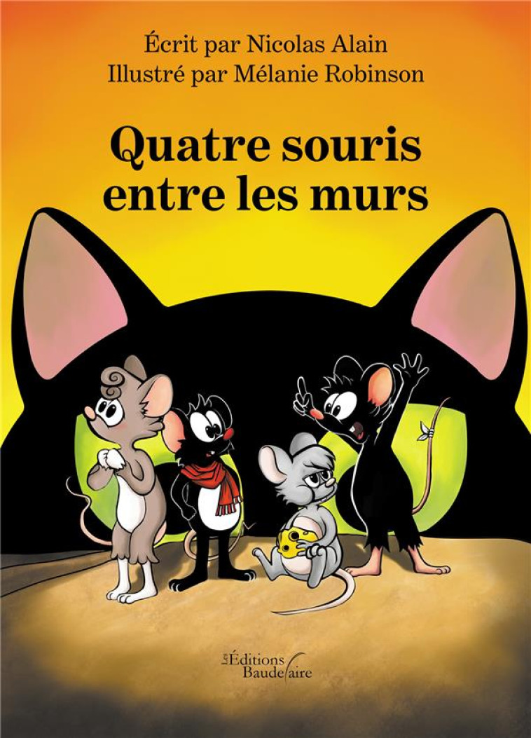 QUATRE SOURIS ENTRE LES MURS - ALAIN NICOLAS - BAUDELAIRE