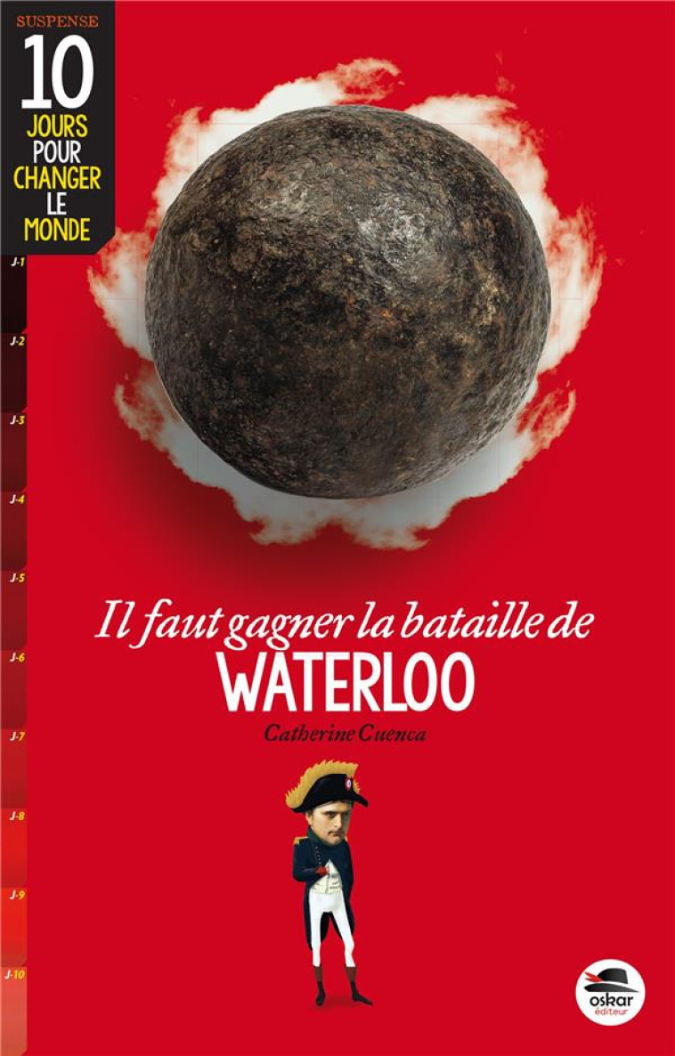 IL FAUT GAGNER LA BATAILLE DE WATERLOO - CUENCA CATHERINE - Oskar