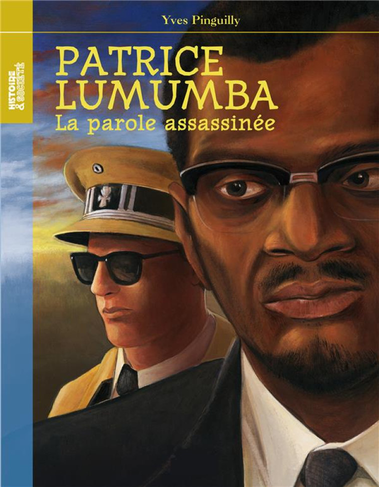 PATRICE LUMUMBA - NOUVELLE EDITION - LA PAROLE ASSASSINEE - PINGUILLY YVES - OSKAR