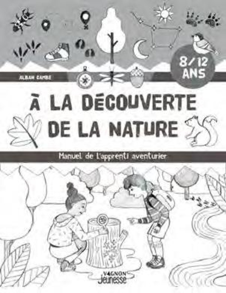 DECODONS LES SIGNES DE LA NATURE - MANUEL DE L'APPRENTI AVENTURIER - CAMBE/KOELSCH - NC