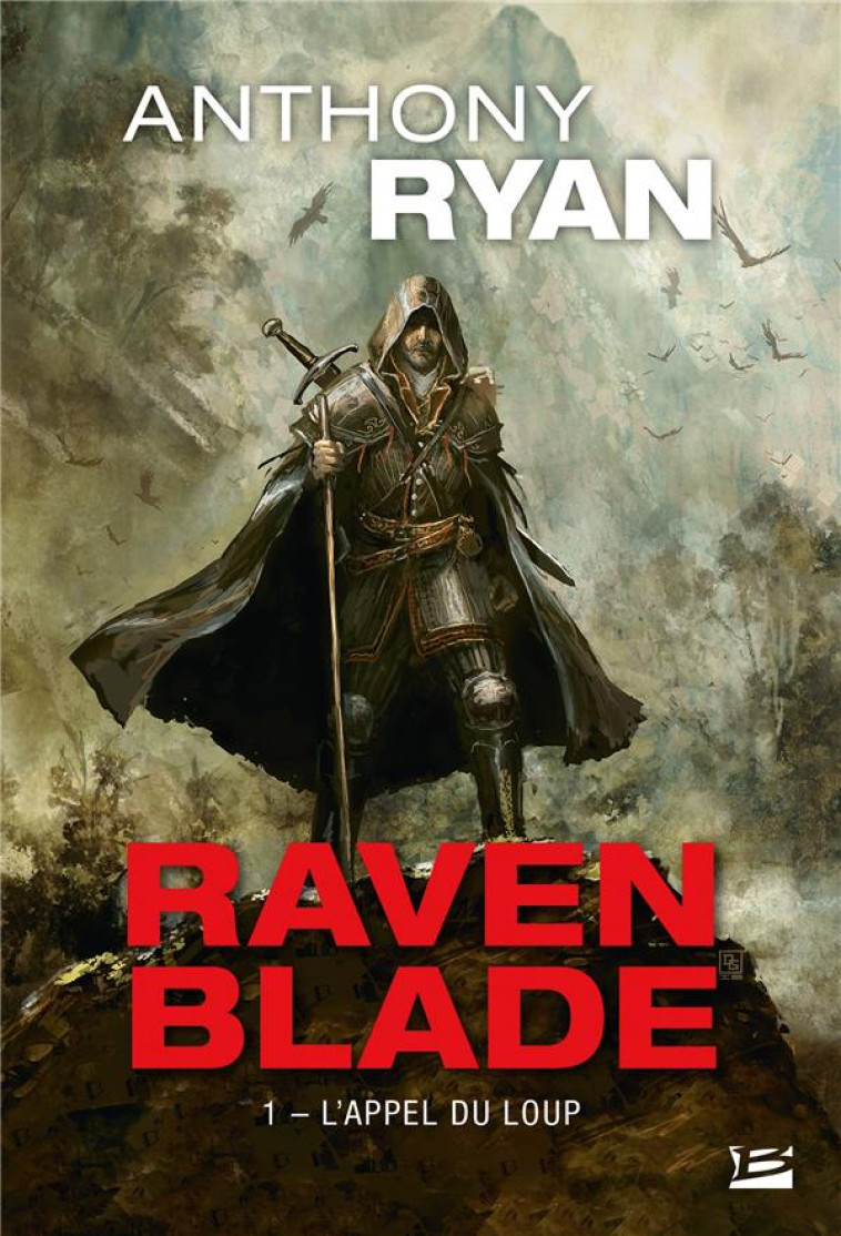 RAVEN BLADE, T1 : L'APPEL DU LOUP - RYAN ANTHONY - BRAGELONNE