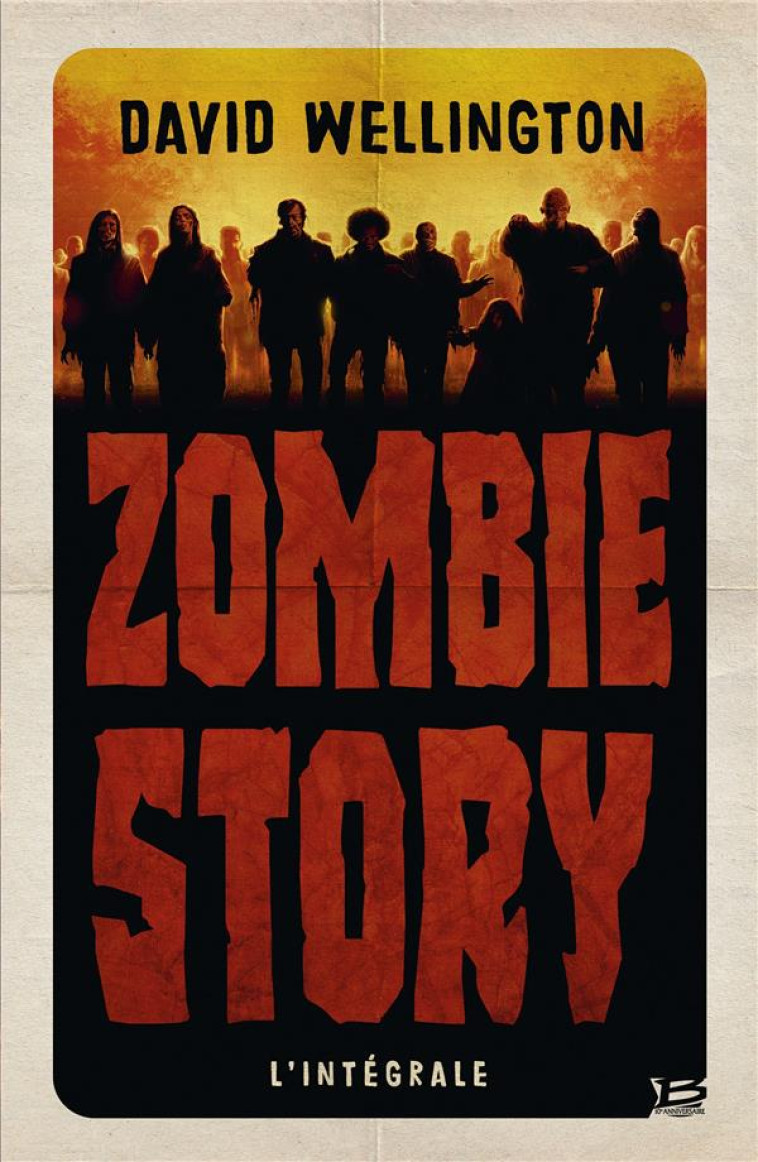 ZOMBIE STORY - L'INTEGRALE - WELLINGTON DAVID - BRAGELONNE