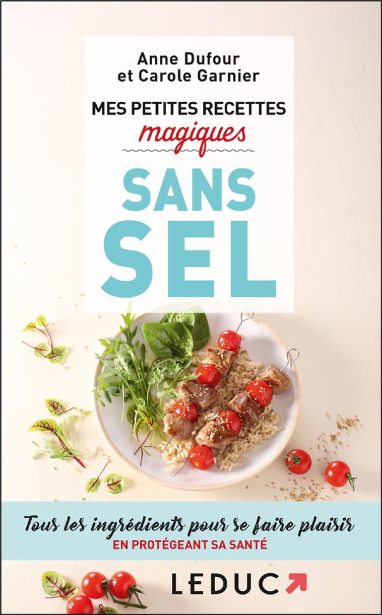 MES PETITES RECETTES MAGIQUES SANS SEL - DUFOUR ANNE - QUOTIDIEN MALIN