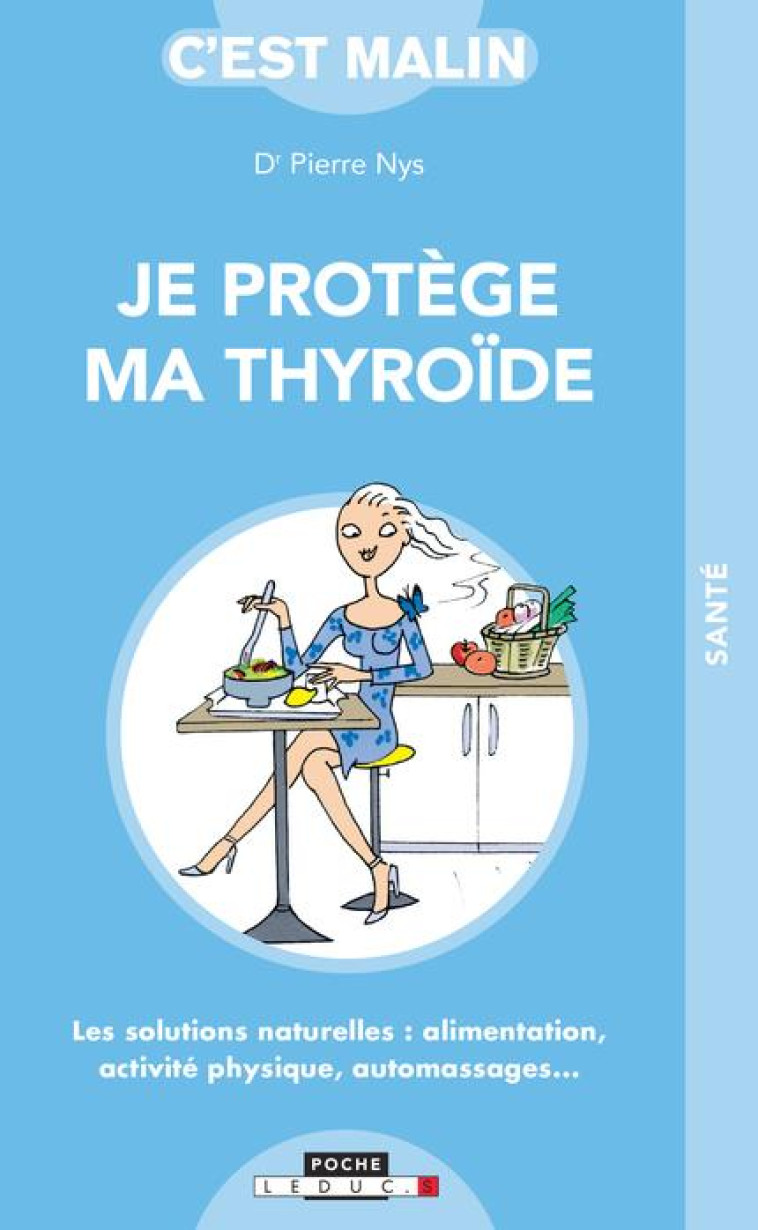 JE PROTEGE MA THYROIDE C'EST MALIN - NYS (DR) PIERRE - QUOTIDIEN MALIN