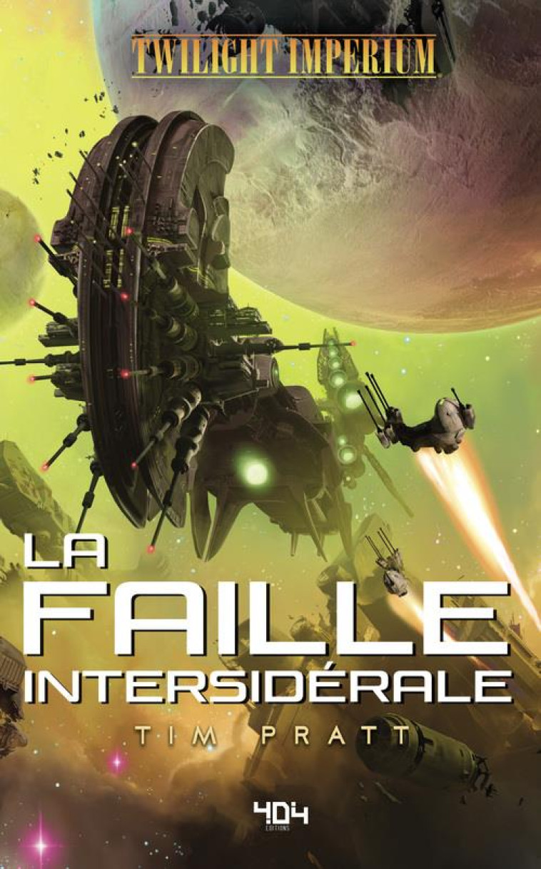 TWILIGHT IMPERIUM - LA FAILLE INTERSIDERALE - PRATT TIM - 404