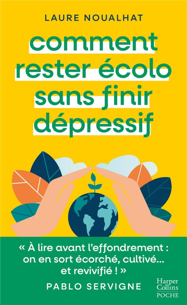 COMMENT RESTER ECOLO SANS FINIR DEPRESSIF - NOUALHAT LAURE - HARPERCOLLINS