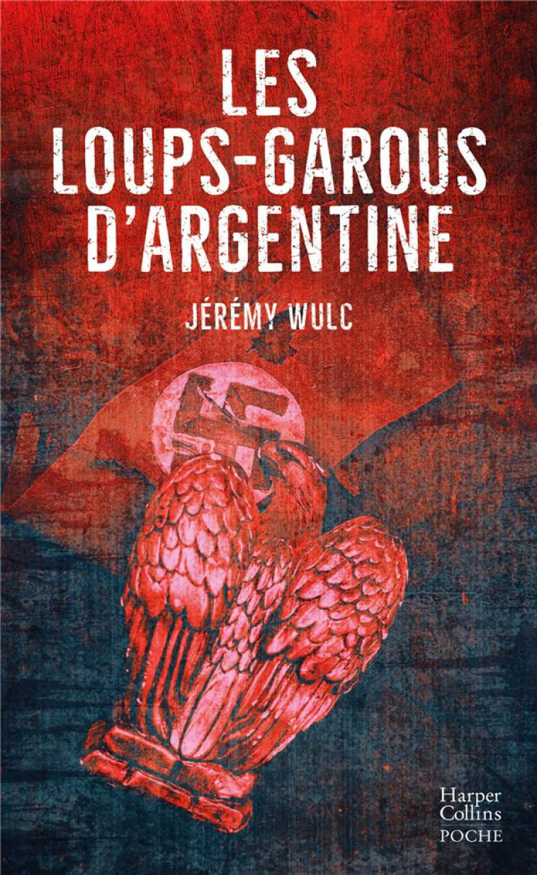 LES LOUPS-GAROUS D'ARGENTINE - WULC JEREMY - HARPERCOLLINS