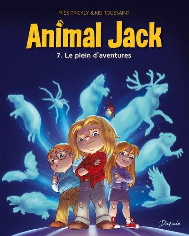 ANIMAL JACK - TOME 7 - LE PLEIN D'AVENTURES - KID TOUSSAINT - DUPUIS