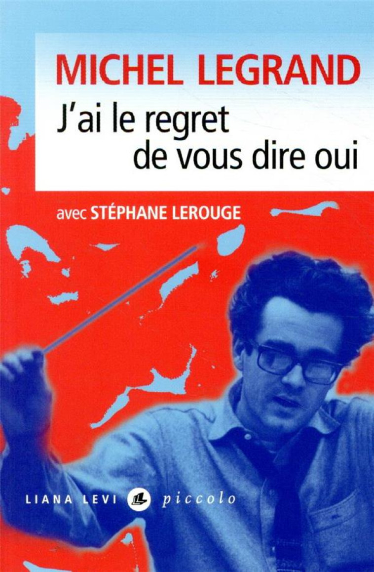 J'AI LE REGRET DE VOUS DIRE OUI - LEGRAND/LEROUGE - LEVI