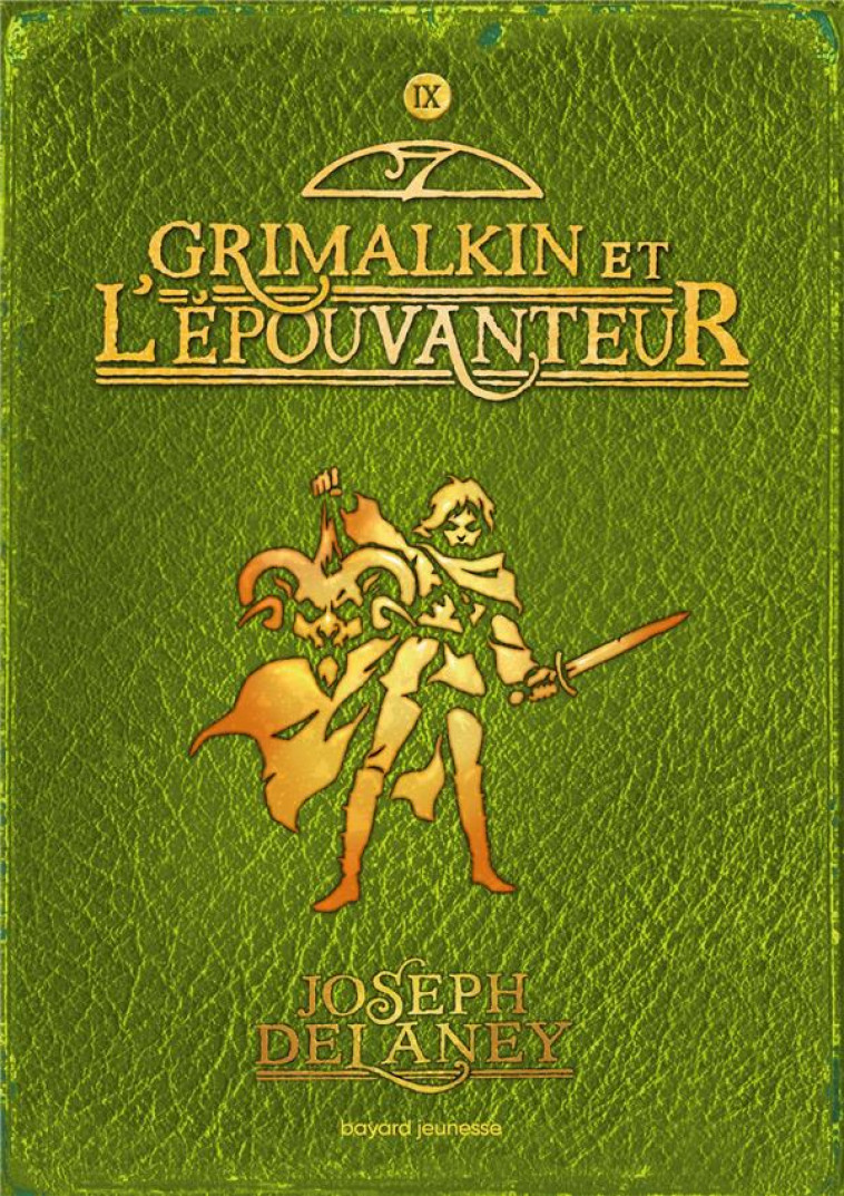 L'EPOUVANTEUR POCHE, TOME 09 - GRIMALKIN ET L'EPOUVANTEUR - DELANEY JOSEPH - BAYARD JEUNESSE