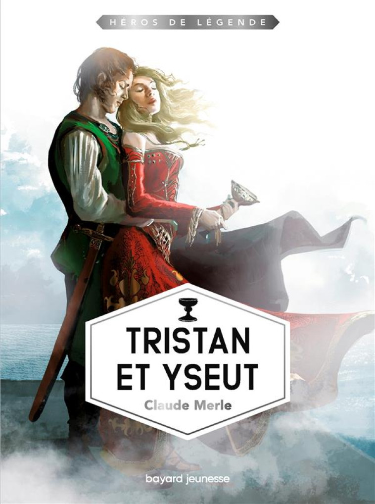 TRISTAN ET YSEUT - MERLE CLAUDE - BAYARD JEUNESSE