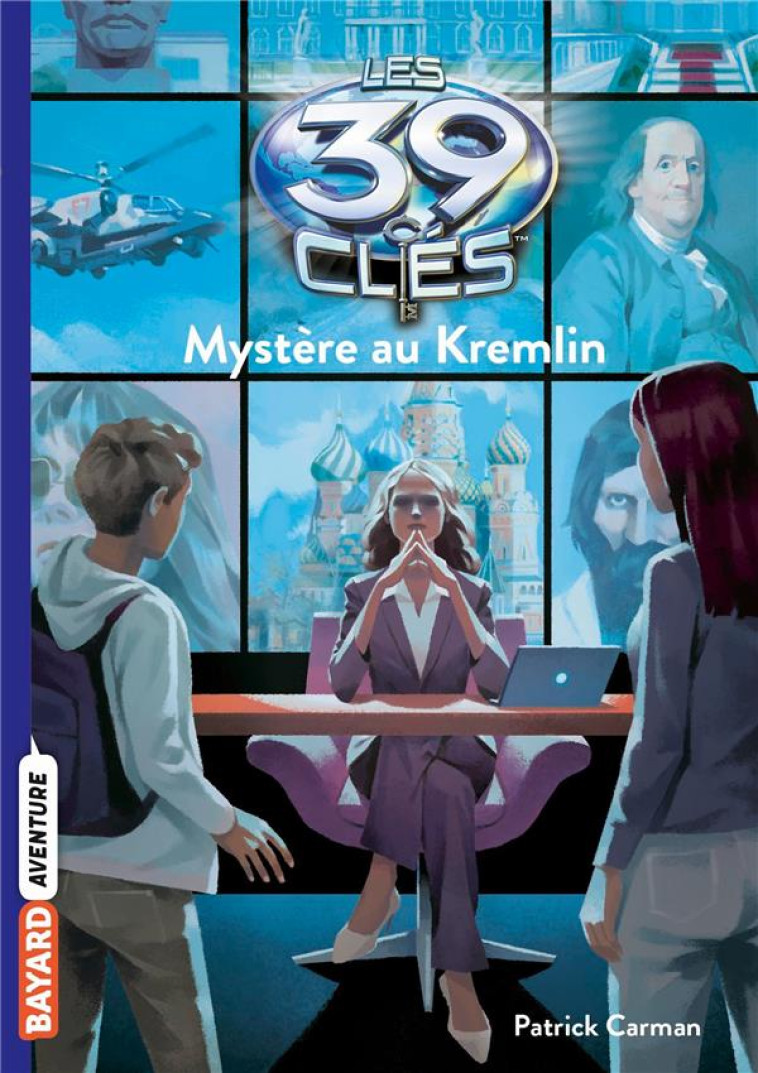 LES 39 CLES, TOME 05 - MYSTERE AU KREMLIN - CARMAN/GAUTHEY - BAYARD JEUNESSE