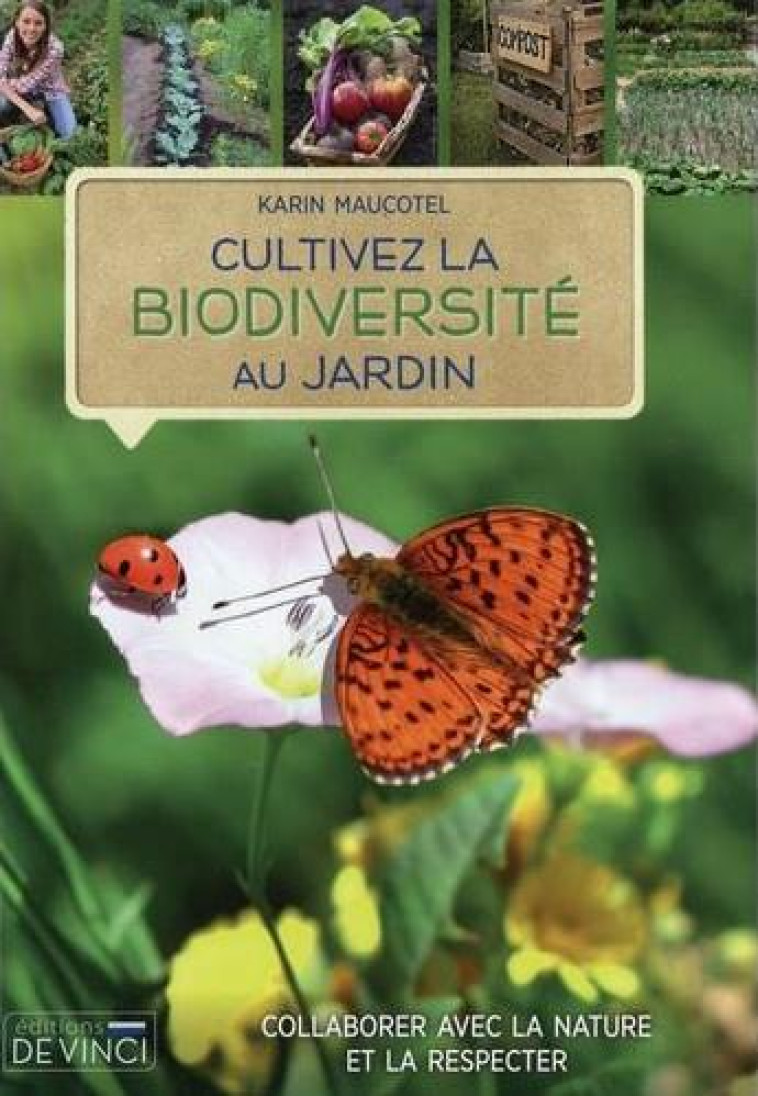 CULTIVEZ LA BIODIVERSITE AU JARDIN - MAUCOTEL KARIN - DE VINCI