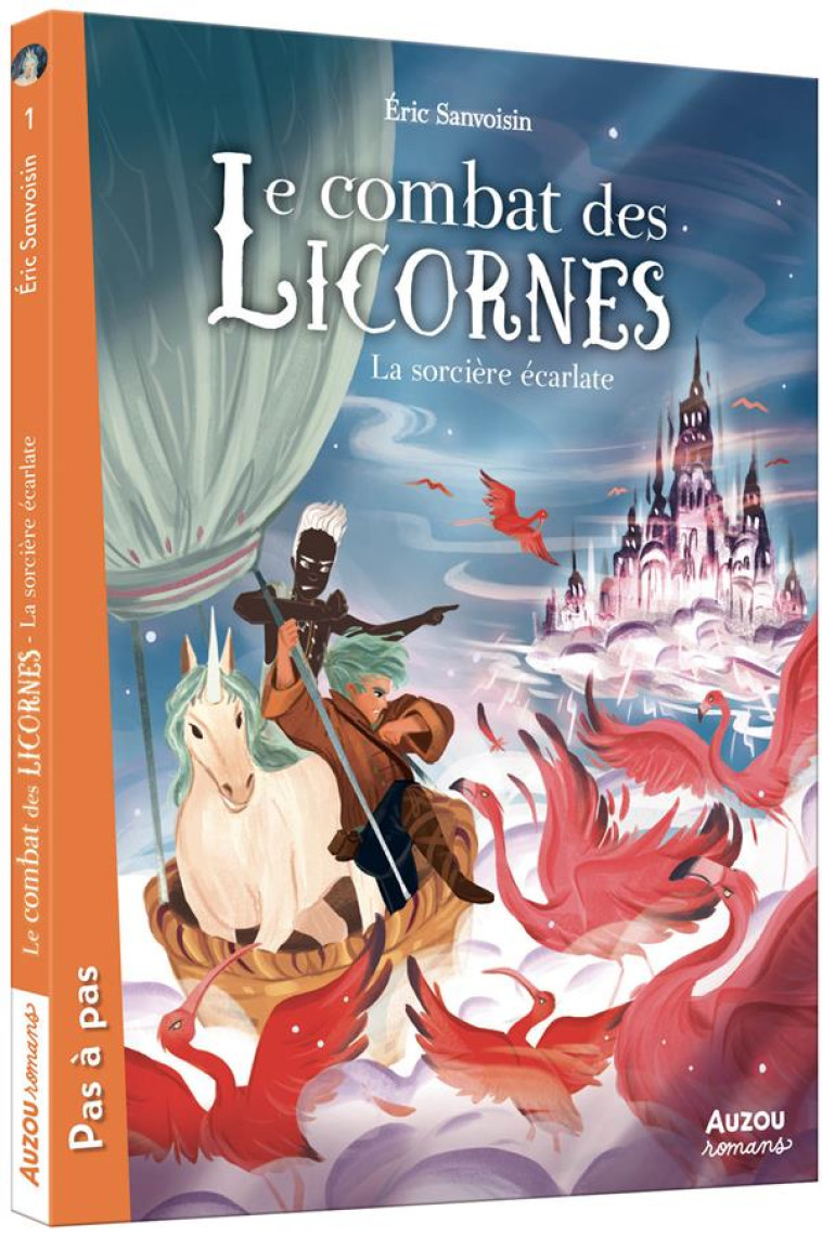 LA SAGA DES LICORNES - LE COMBAT DES LICORNES TOME 2 - LA SORCIERE ECARLATE - SANVOISIN/FRENNA - PHILIPPE AUZOU