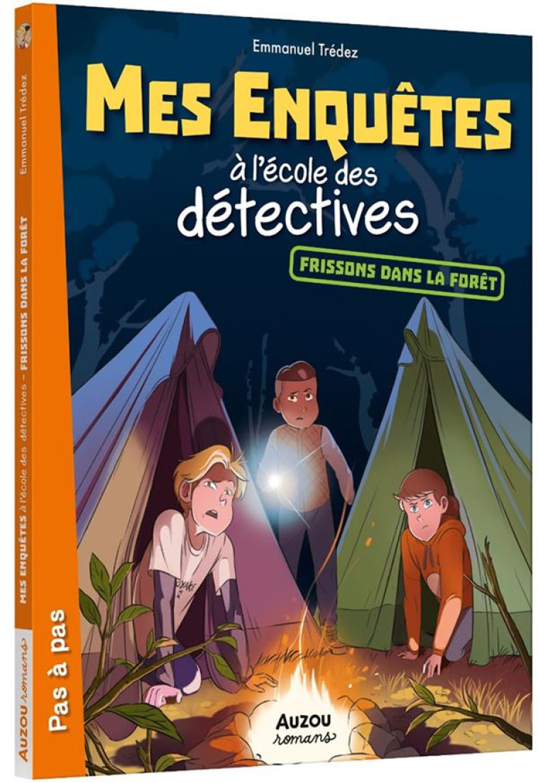 MES ENQUETES A L'ECOLE DES DETECTIVES TOME 5 - FRISSONS DANS LA FORET - TREDEZ EMMANUEL - PHILIPPE AUZOU