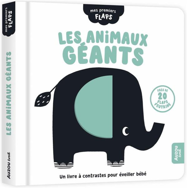 MES PREMIERS FLAPS - LES ANIMAUX GEANTS - KENDALL WENDY - PHILIPPE AUZOU