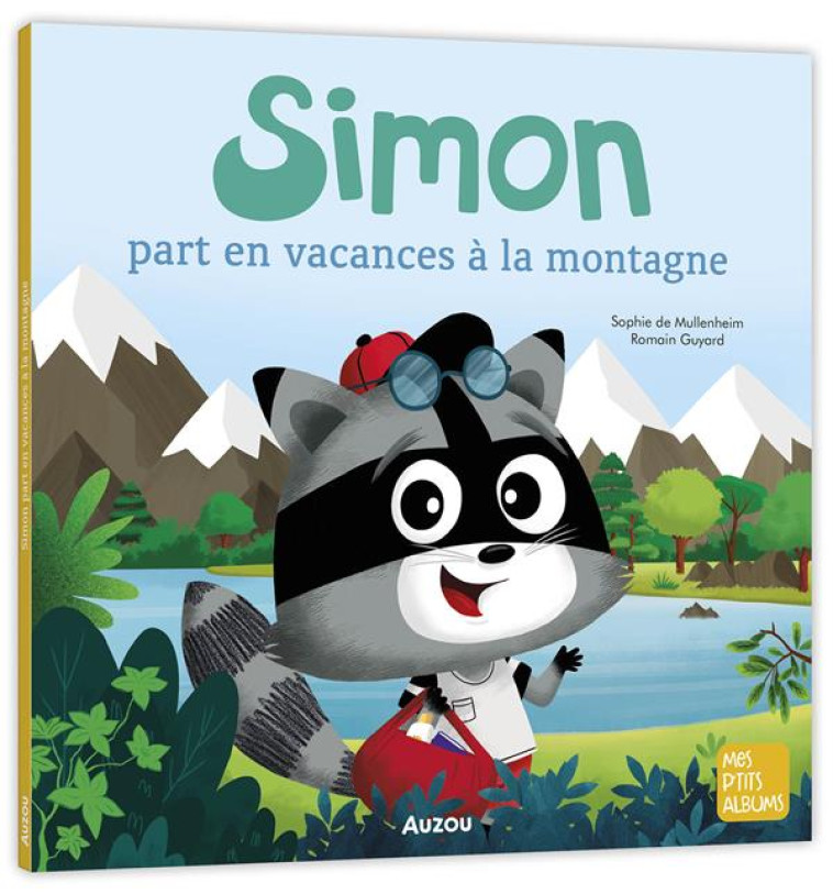 SIMON PART EN VACANCES A LA MONTAGNE - DE MULLENHEIM/GUYARD - PHILIPPE AUZOU