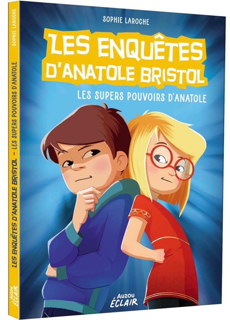 LES ENQUETES D'ANATOLE BRISTOL TOME 7 - LES SUPER POUVOIRS D'ANATOLE - NE - XXX - PHILIPPE AUZOU