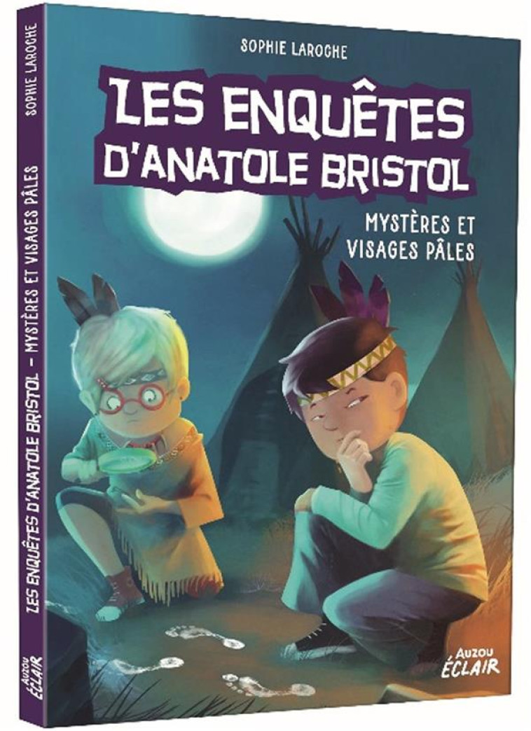 LES ENQUETES D'ANATOLE BRISTOL TOME 2 - MYSTERES ET VISAGES PALES - NE - SOPHIE LAROCHE - PHILIPPE AUZOU