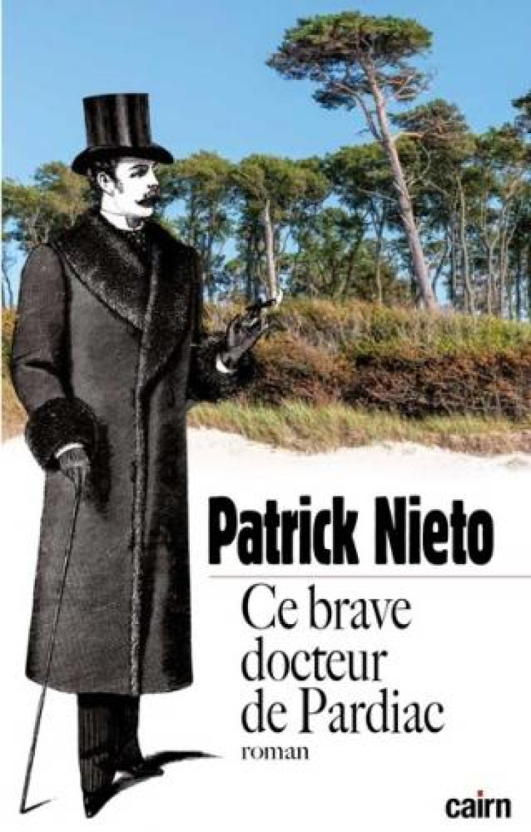 CE BRAVE DOCTEUR DE PARDIAC - NIETO PATRICK - CAIRN