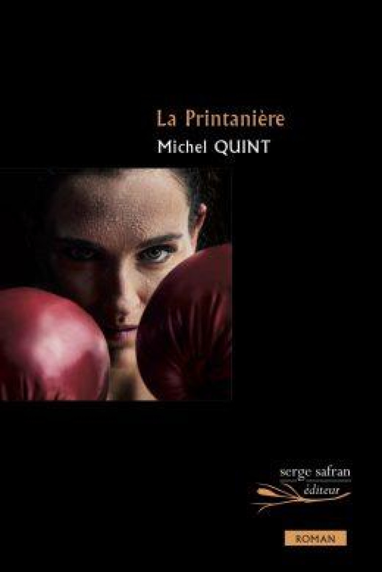 LA PRINTANIERE - QUINT MICHEL - SERGE SAFRAN