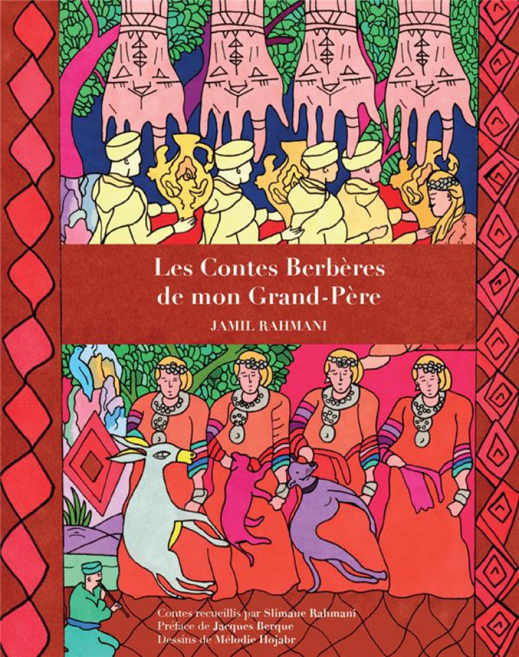 LES CONTES BERBERES DE MON GRAND-PERE - RAHMANI/HOJABR SADAT - ORIENTS