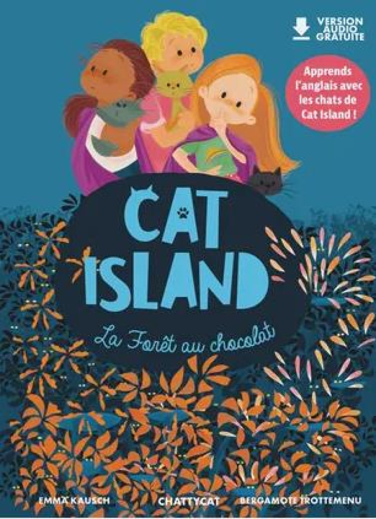 CAT ISLAND : LA FORET AU CHOCOLAT - KAUSCH/TROTTEMENU - CHATTYCAT