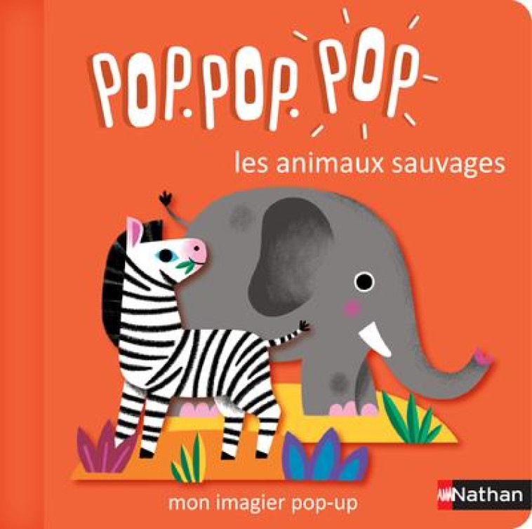 POP POP POP: MON IMAGIER POP-UP DES ANIMAUX SAUVAGES - COSNEAU GERALDINE - CLE INTERNAT