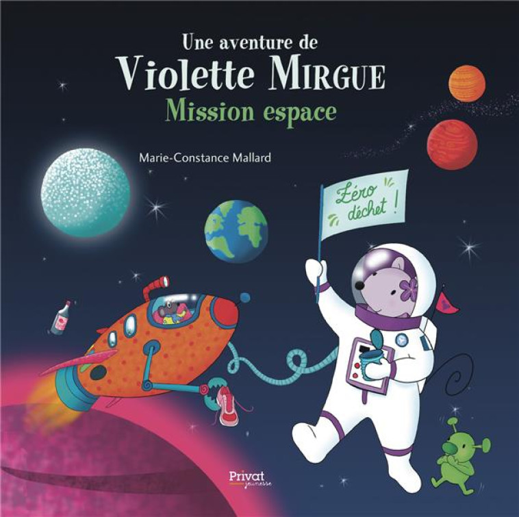 UNE AVENTURE DE VIOLETTE MIRGUE T9 - MISSION ESPACE - LES AVENTURES DE VIOLETTE MIRGUE (T.9) - MALLARD M-C. - PRIVAT