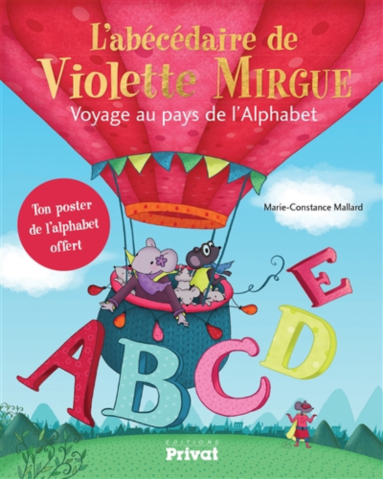 L'ABECEDAIRE DE VIOLETTE MIRGUE - VOYAGE AU PAYS DE L'ALPHABET - MALLARD M-C. - PRIVAT