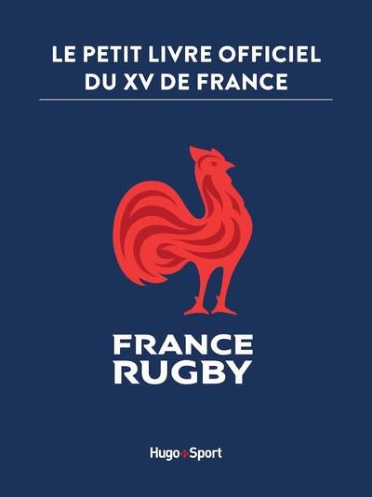 LE PETIT LIVRE OFFICIEL DU XV DE FRANCE - FEDERATION FRANCAISE - HUGO JEUNESSE