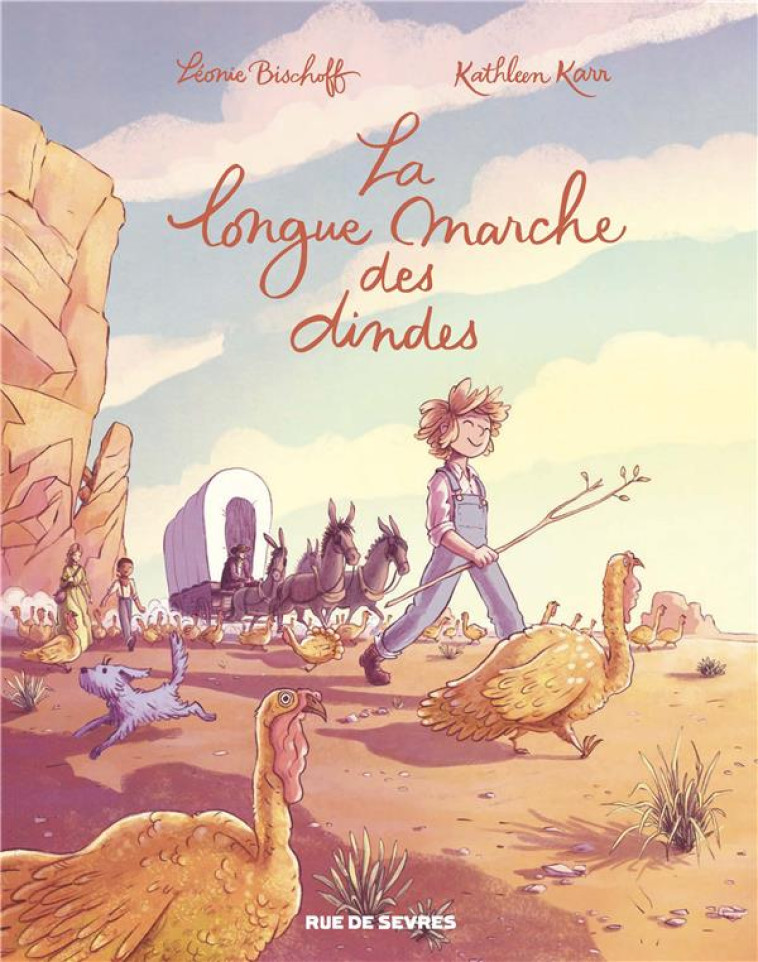 LA LONGUE MARCHE DES DINDES - KARR/BISCHOFF - RUE DE SEVRES