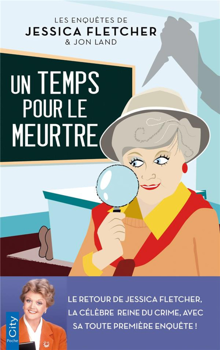 LES ENQUETES DE JESSICA FLETCHER - T01 - UN TEMPS POUR LE MEURTRE - FLETCHER JESSICA - CITY