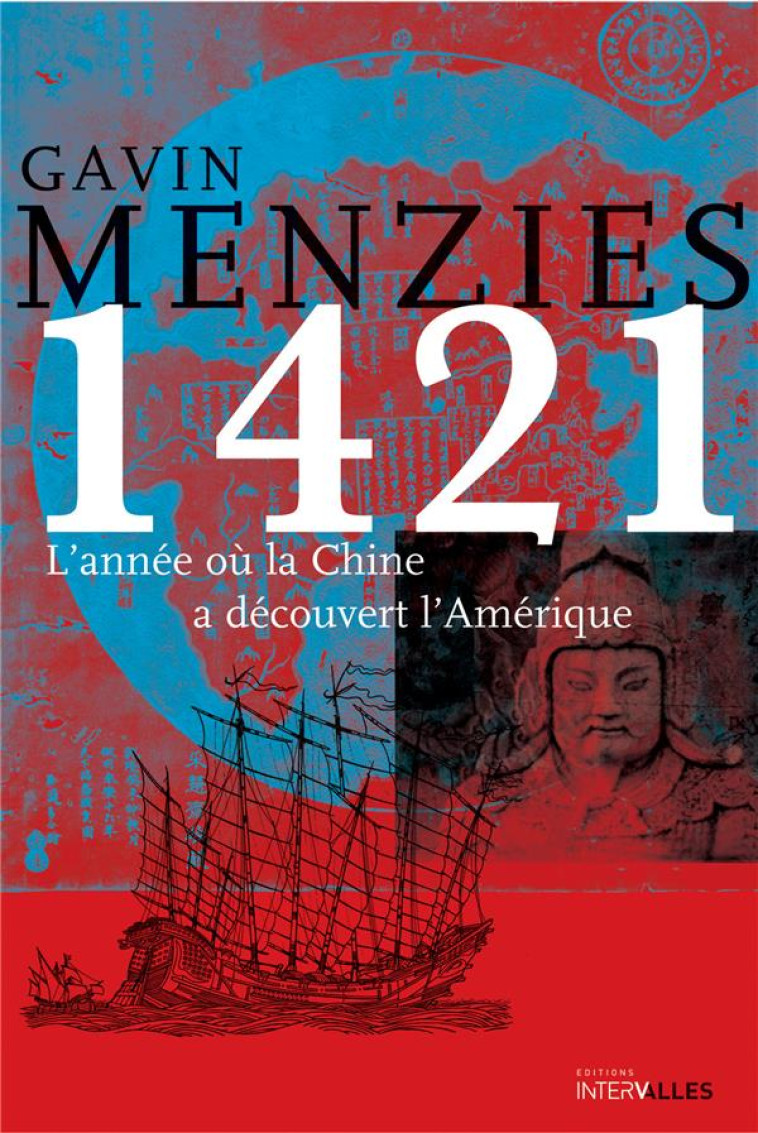 1421, L'ANNEE OU LA CHINE A DECOUVERT L'AMERIQUE - MENZIES GAVIN - INTERVALLES