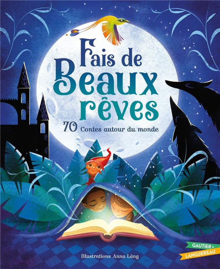 FAIS DE BEAUX REVES - 70 CONTES AUTOUR DU MONDE - LANG ANNA - HACHETTE