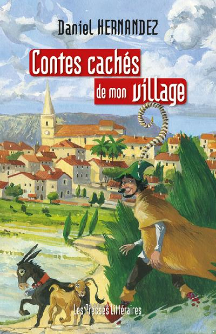 CONTES CACHES DE MON VILLAGE - HERNANDEZ DANIEL - les Presses littéraires