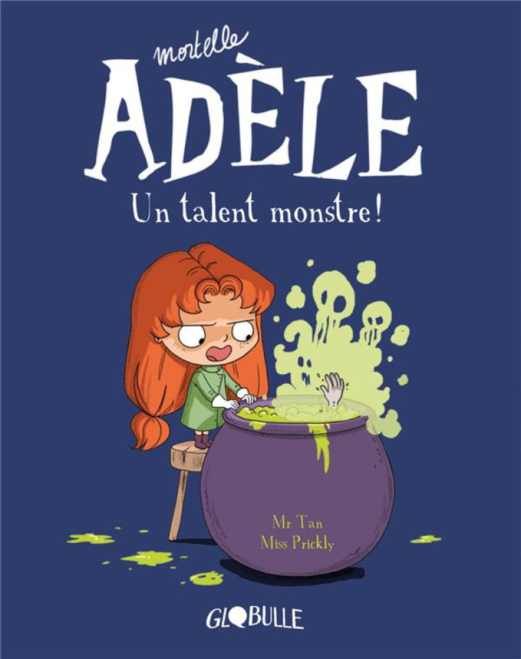 BD MORTELLE ADELE, TOME 06 - UN TALENT MONSTRE ! - MR TAN/MISS PRICKLY - Tourbillon