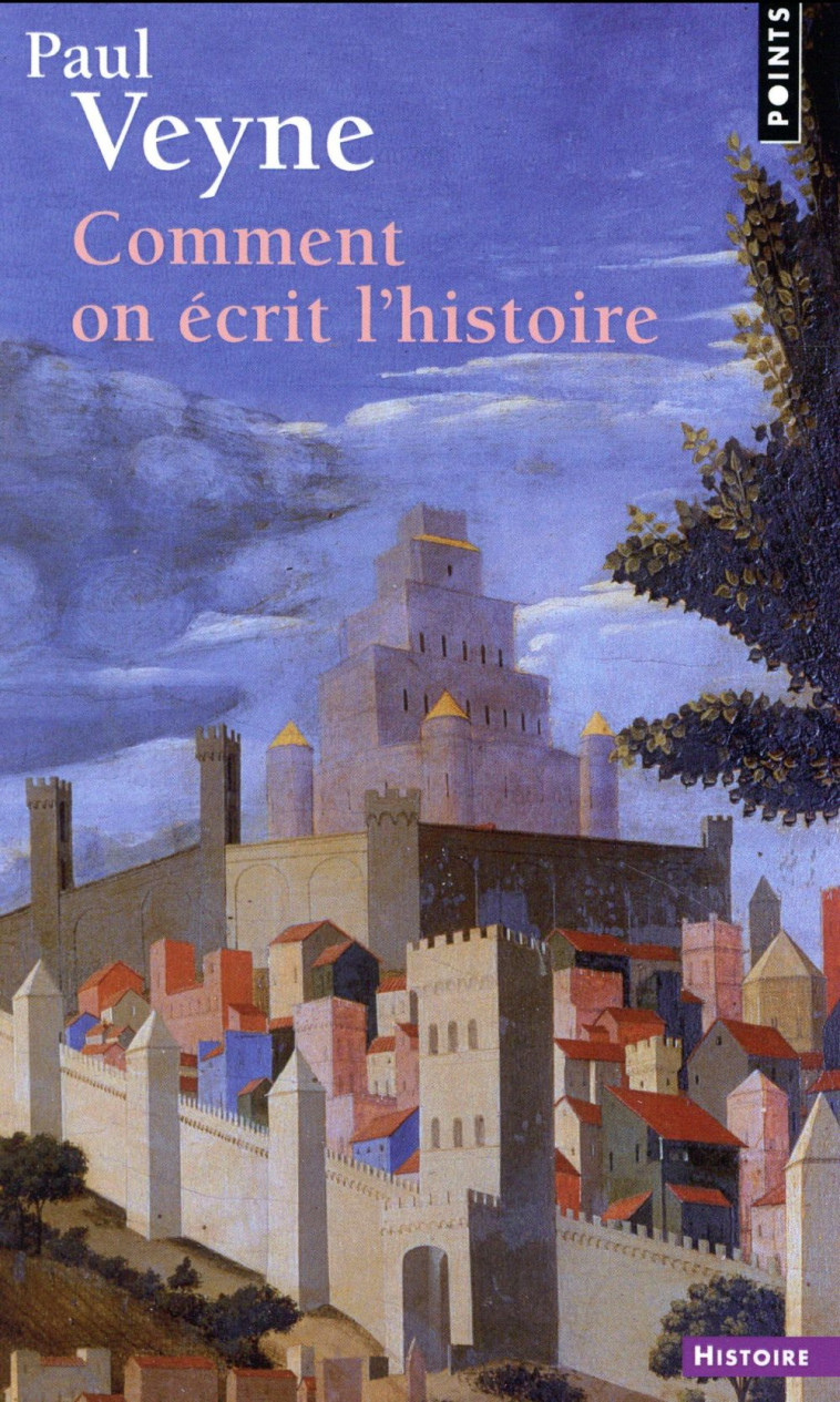 COMMENT ON ECRIT L'HISTOIRE ((REEDITION)) - VEYNE PAUL - Points