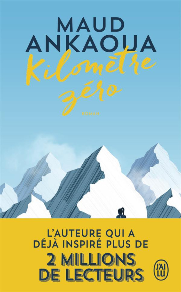 KILOMETRE ZERO - LE CHEMIN DU BONHEUR - ANKAOUA MAUD - J'AI LU