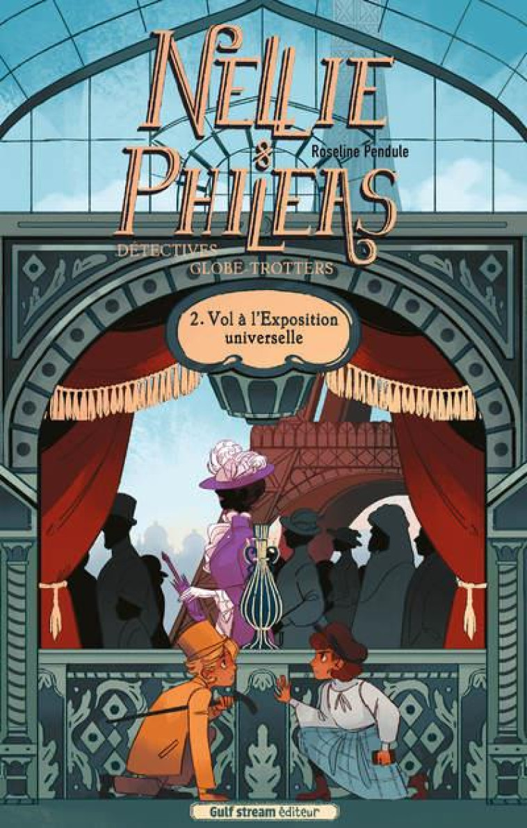 NELLIE ET PHILEAS, DETECTIVES GLOBE TROTTERS - TOME 2 VOLS A L'EXPOSITION UNIVERSELLE - PENDULE ROSELINE - NC