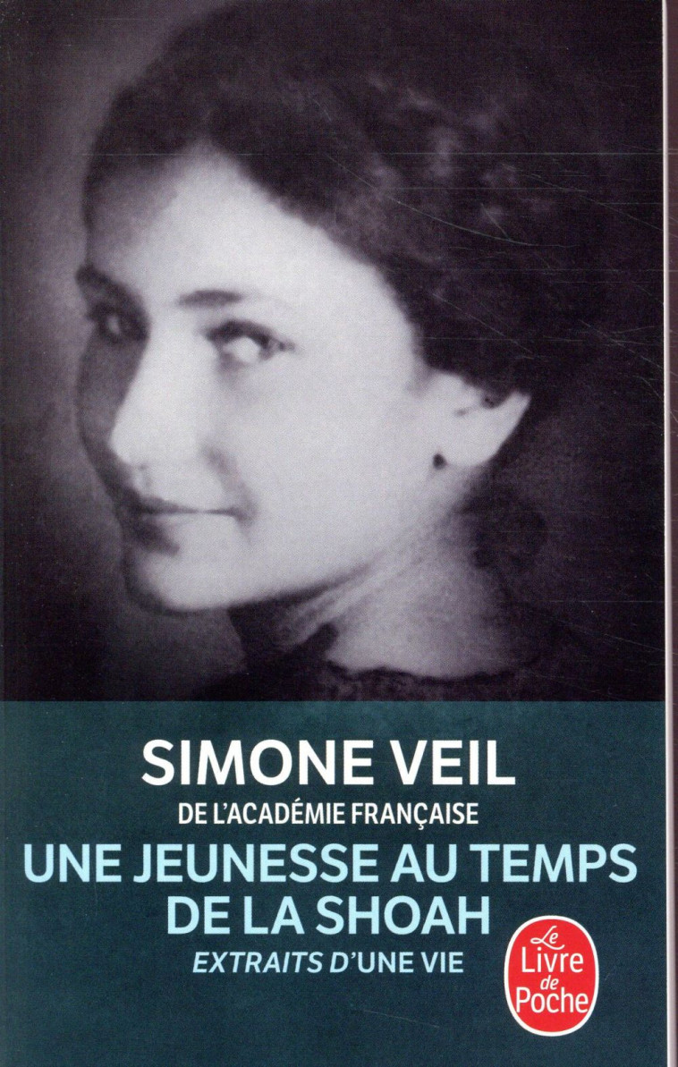 UNE JEUNESSE AU TEMPS DE LA SHOAH - EXTRAITS D'UNE VIE - VEIL SIMONE - LGF/Livre de Poche